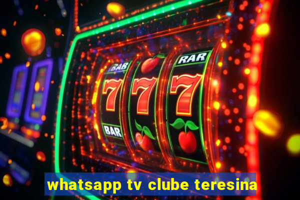 whatsapp tv clube teresina